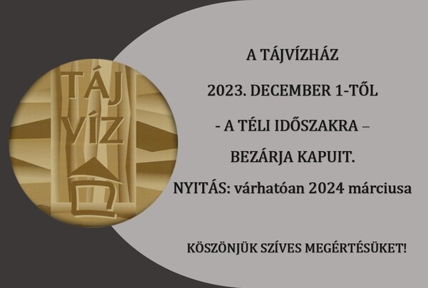 Tájvízház - téli zárás.jpg